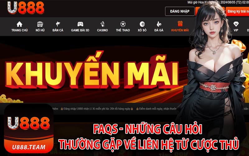 FAQs - Những Câu Hỏi Thường Gặp Về Liên Hệ Từ Cược Thủ